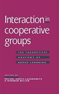 Interaction in cooperative groups : the theoretical anatomy of group learning