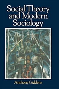 Social theory and modern sociology