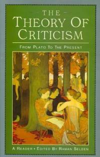 The theory of criticism from Plato to the present : a reader