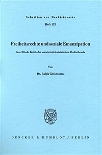 Freiheitsrechte und soziale Emanzipation : Ernst Blochs Kritik der marxistisch-leninistischen Rechtstheorie