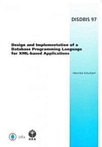 Design and implementation of a database programming language for XML-based applications