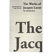 The works of Jacques Lacan : an introduction