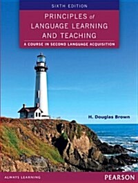 Principles of language learning and teaching : a course in second language acquisition / 6th ed
