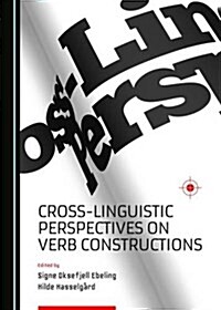 Cross-linguistic perspectives on verb constructions [electronic resource]