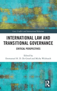 International law and transitional governance : critical perspectives