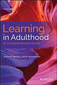 Learning in adulthood : a comprehensive guide / 4th ed