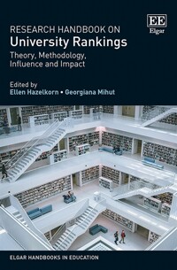Research handbook on university rankings : theory, methodology, influence and impact