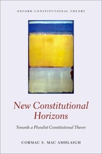 New constitutional horizons : towards a pluralist constitutional theory