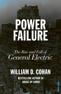 Power failure : the rise and fall of General Electric