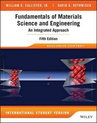 Fundamentals of materials science and engineering : an integrated approach, / 5th ed., International student version