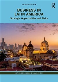Business in Latin America : strategic opportunities and risks / 2nd ed