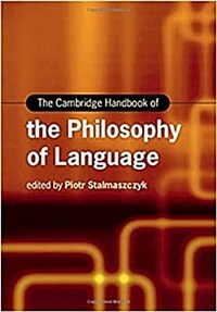 The Cambridge handbook of the philosophy of language